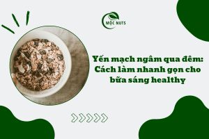 yến mạch ngâm qua đêm