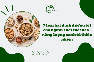 7 loại hạt dinh dưỡng tốt cho người chơi thể thao